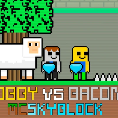  Obby vs Bacon MCSkyblock unblocked free
